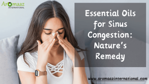 Essential Oils for Sinus Congestion Nature's Remedy