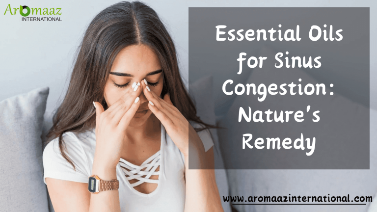 Essential Oils for Sinus Congestion Nature's Remedy